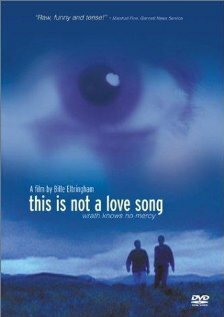 This Is Not a Love Song трейлер (2002)