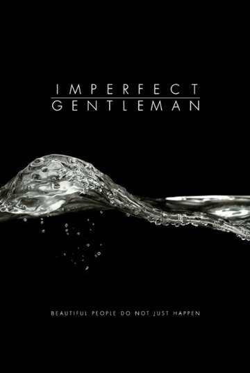 Imperfect Gentleman трейлер (2018)
