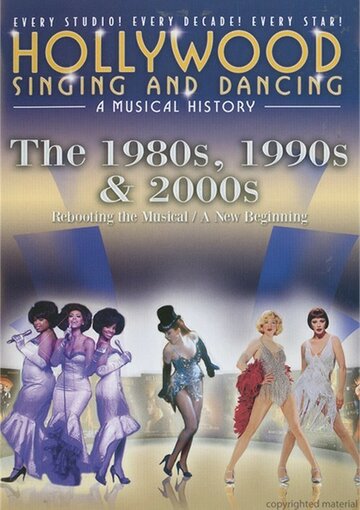 Песни и танцы Голливуда: Музыкальная история – 1980-е, 1990-е и 2000-е трейлер (1990)