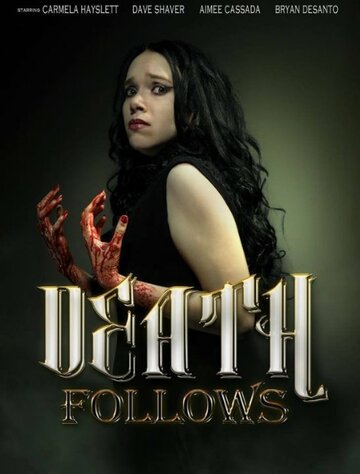 Death Follows трейлер (2013)