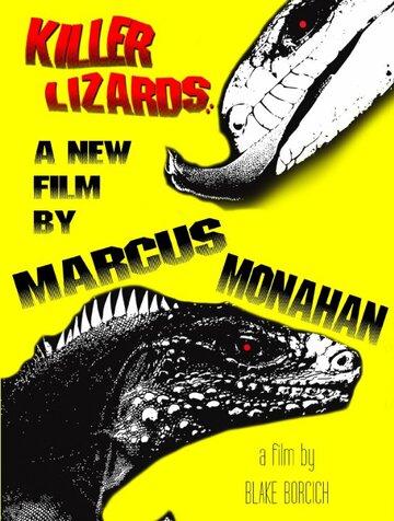 Killer Lizards: A New Film by Marcus Monahan трейлер (2011)