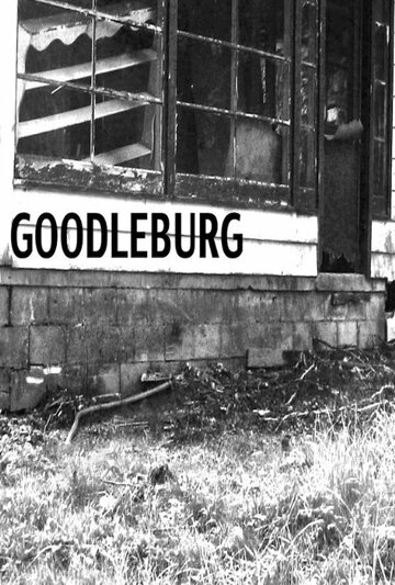 Goodleburg трейлер (2011)