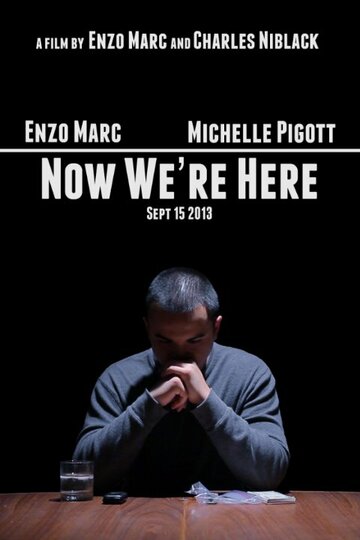 Now We're Here (2013)