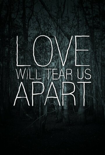 Love Will Tear Us Apart трейлер (2013)