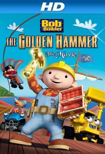 Bob the Builder: The Legend of the Golden Hammer (2010)
