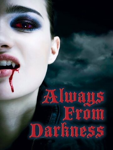 Always from Darkness трейлер (2011)