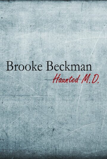 Brooke Beckman: Haunted MD (2010)