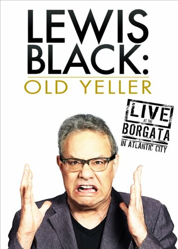 Lewis Black: Old Yeller - Live at the Borgata трейлер (2013)