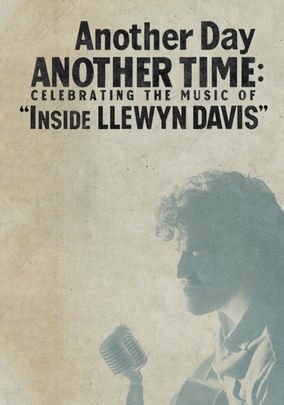 Another Day, Another Time: Celebrating the Music of Inside Llewyn Davis трейлер (2013)