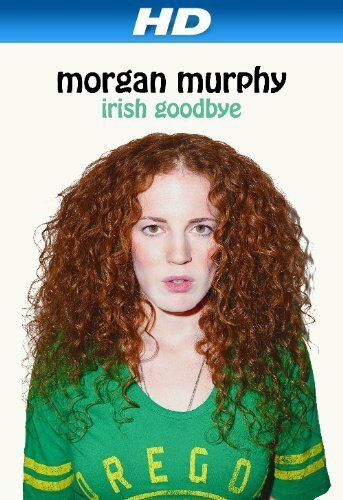 Morgan Murphy: Irish Goodbye трейлер (2014)