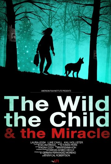 The Wild, the Child & the Miracle трейлер (2014)
