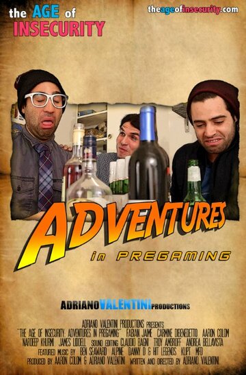 The Age of Insecurity: Adventures in Pregaming трейлер (2014)