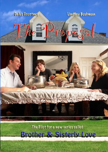 Brother and Sisterly Love: The Proposal трейлер (2011)