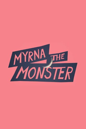 Myrna the Monster трейлер (2015)