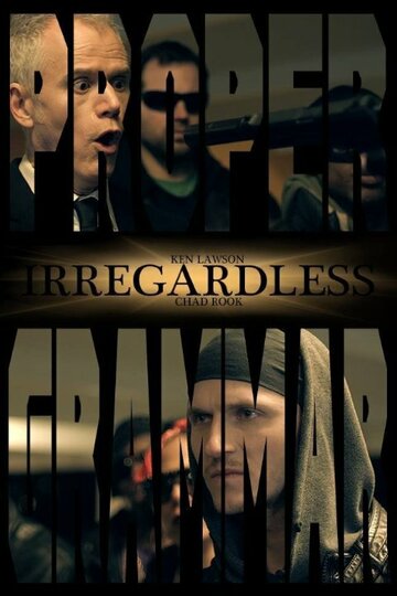 Irregardless трейлер (2014)