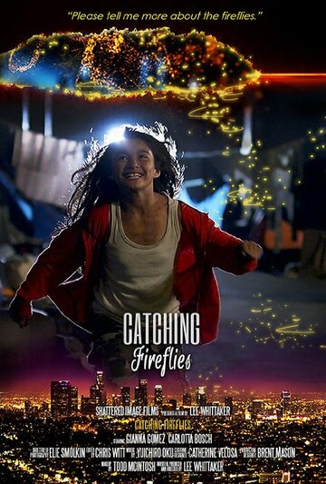 Catching Fireflies трейлер (2015)