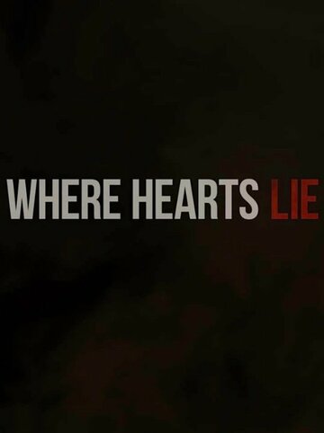 Where Hearts Lie трейлер (2016)