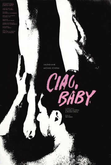 Ciao, Baby трейлер (2014)