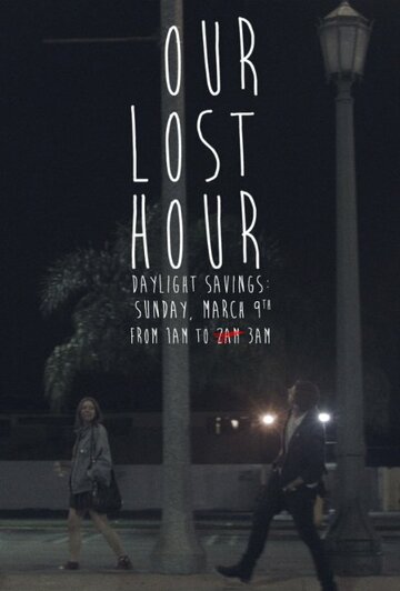 Our Lost Hour трейлер (2014)