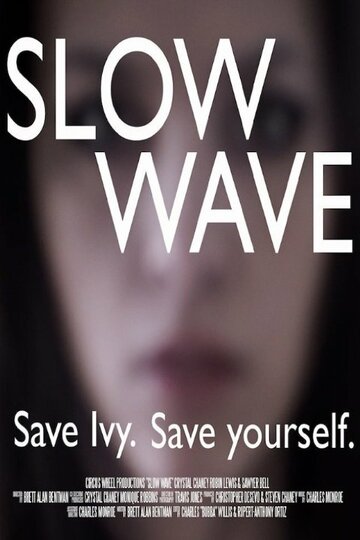 Slow Wave трейлер (2014)