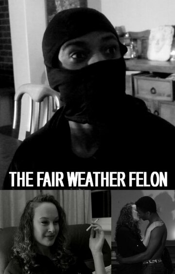 The Fair Weather Felon трейлер (2015)