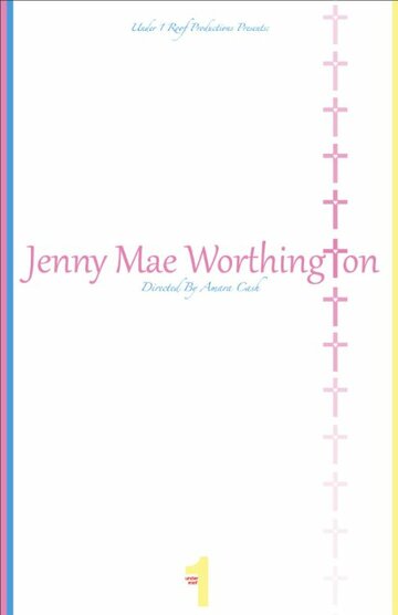 Jenny Mae Worthington трейлер (2013)