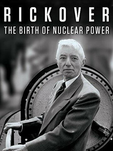 Rickover: The Birth of Nuclear Power трейлер (2014)