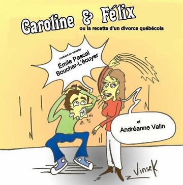 Caroline & Félix ou la recette d'un divorce québécois трейлер (2010)