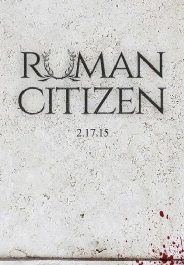 Roman Citizen трейлер (2015)