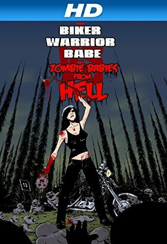 The Biker Warrior Babe vs. The Zombie Babies from Hell трейлер (2014)