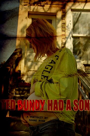 Ted Bundy Had a Son трейлер (2019)