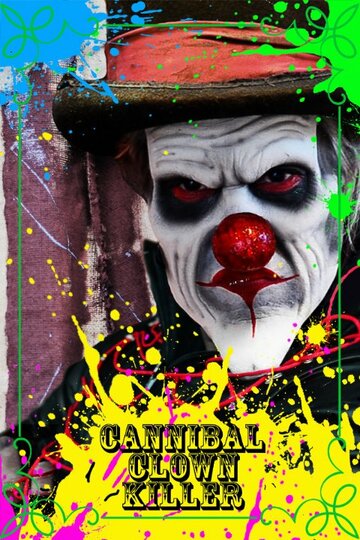 Cannibal Clown Killer трейлер (2015)
