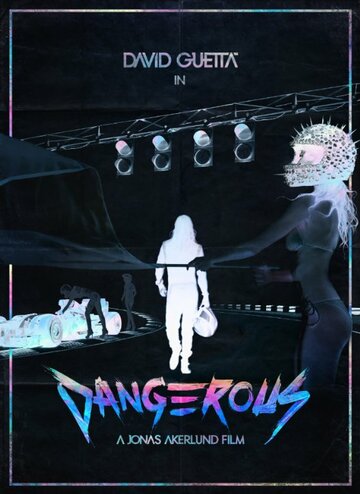 David Guetta Ft Sam Martin: Dangerous трейлер (2014)
