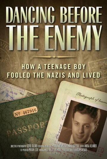 Dancing Before the Enemy: How a Teenage Boy Fooled the Nazis and Lived трейлер (2014)