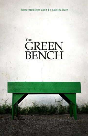 The Green Bench трейлер (2015)