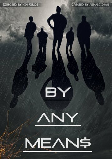 By Any Means трейлер (2015)