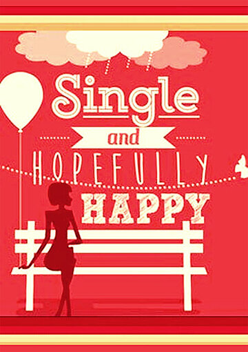 Single and Hopefully Happy трейлер (2015)