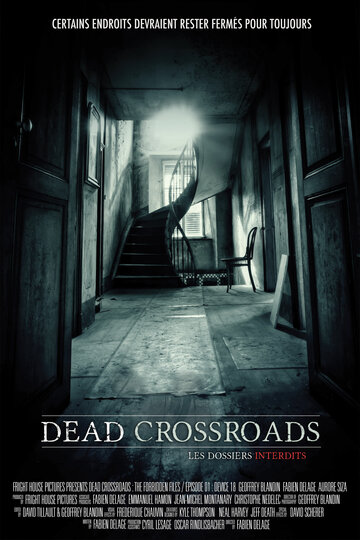 Dead Crossroads: The Forbidden Files трейлер (2015)