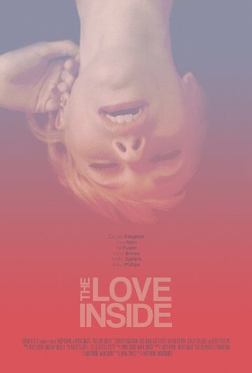 The Love Inside трейлер (2015)