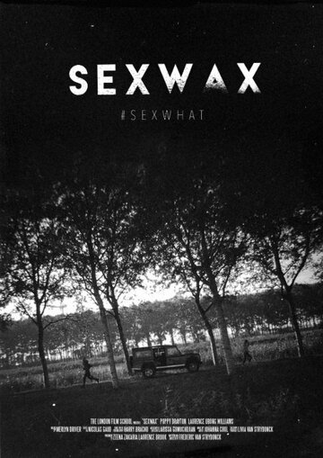 Sexwax трейлер (2015)