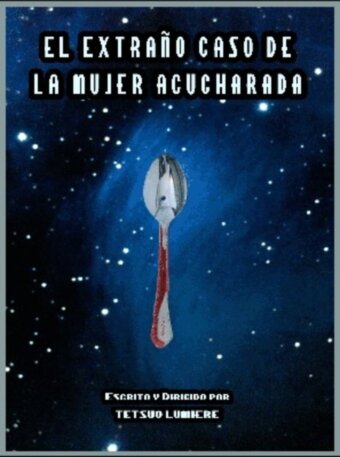 El Extraño Caso de la mujer Acucharada. трейлер (2015)