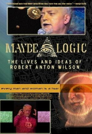 Maybe Logic: The Lives and Ideas of Robert Anton Wilson трейлер (2003)