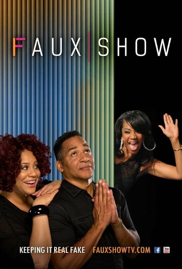 Faux Show трейлер (2015)