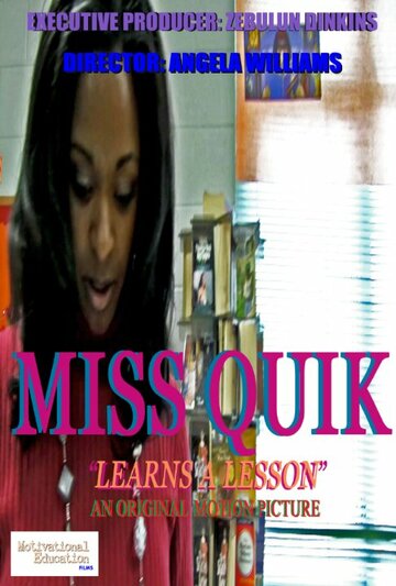 Miss Quik-Learns a Lesson (2014)