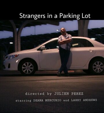 Strangers in a Parking Lot трейлер (2015)