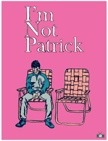 I'm Not Patrick трейлер (2015)