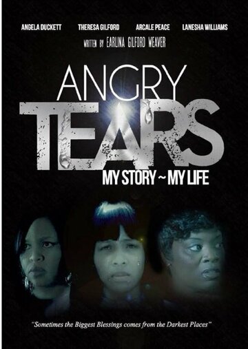 Angry Tears My Story трейлер (2013)