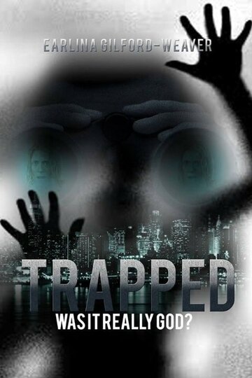 Trapped Was It Really God? трейлер (2014)