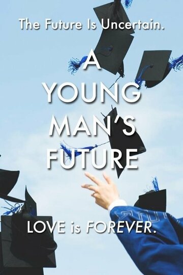 A Young Man's Future трейлер (2016)