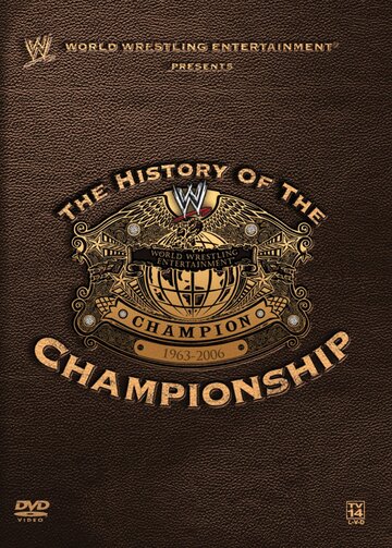 WWE: The History of the WWE Championship трейлер (2006)